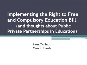 Implementing the Right to Free and Compulsory Education