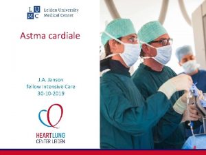 Astma cardiale J A Janson fellow Intensive Care