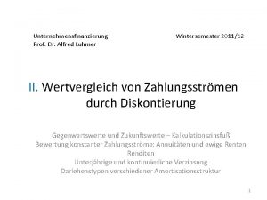 Unternehmensfinanzierung Prof Dr Alfred Luhmer Wintersemester 201112 II