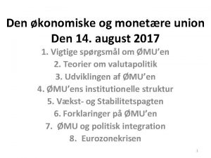 Den konomiske og monetre union Den 14 august