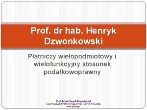 Prof dr hab Henryk Dzwonkowski Patniczy wielopodmiotowy i