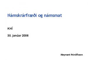 Nmskrrfri og nmsmat KH 30 janar 2006 Meyvant