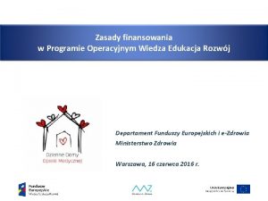 Zasady finansowania w Programie Operacyjnym Wiedza Edukacja Rozwj