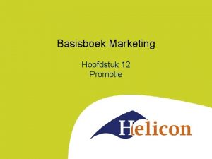 Basisboek Marketing Hoofdstuk 12 Promotie 12 1 Thema