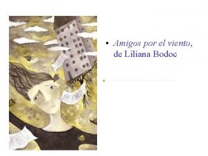 Amigos por el viento de Liliana Bodoc La