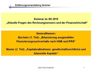 Einfhrungsveranstaltung Seminar im SS 2019 Aktuelle Fragen des