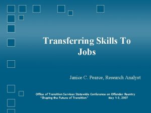 Transferring Skills To Jobs Janice C Pearce Research