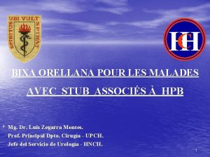 HCH BIXA ORELLANA POUR LES MALADES AVEC STUB