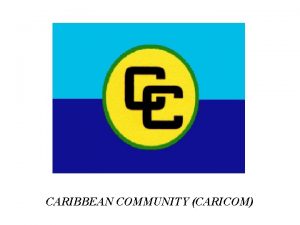 CARIBBEAN COMMUNITY CARICOM REGIONAL STRATEGIC PLAN FOR SERVICES