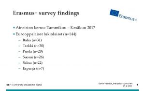 Erasmus survey findings Aineiston keruu Tammikuu Keskuu 2017