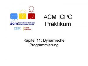 ACM ICPC Praktikum Kapitel 11 Dynamische Programmierung bersicht