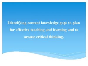 Identifying content knowledge gaps to plan for effective