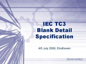 IEC TC 3 Blank Detail Specification 45 July