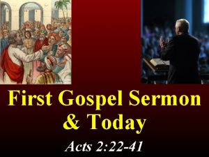 First Gospel Sermon Today Acts 2 22 41