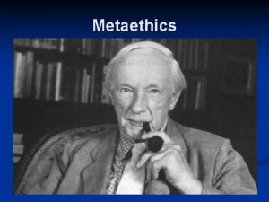 Metaethics Naturalism Everything can be explained in terms