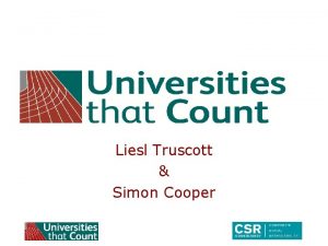 Liesl Truscott Simon Cooper HOW WAS IT FOR