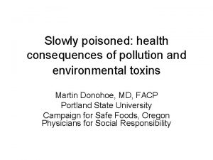 Slowly poisoned health consequences of pollution and environmental