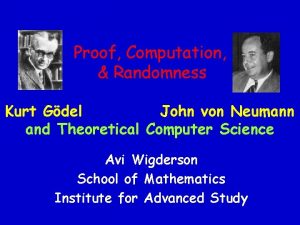 Proof Computation Randomness Kurt Gdel John von Neumann