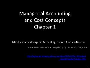 Managerial Accounting and Cost Concepts Chapter 1 Introduction