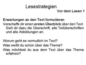 Lesestrategien Vor dem Lesen 1 Erwartungen an den