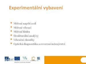 Experimentln vybaven Men napt a sil Men vibrac