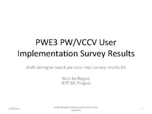 PWE 3 PWVCCV User Implementation Survey Results draftdelregnopwe
