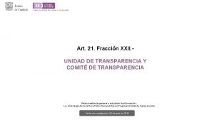 Art 21 Fraccin XXII UNIDAD DE TRANSPARENCIA Y