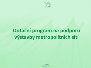 Dotan program na podporu vstavby metropolitnch st Podpora