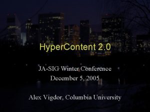 Hyper Content 2 0 JASIG Winter Conference December