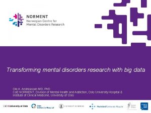 Transforming mental disorders research with big data Ole