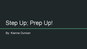 Step Up Prep Up By Kianna Duncan About