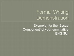 Formal Writing Demonstration Exemplar for the Essay Component