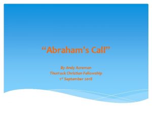 Abrahams Call By Andy Acreman Thurrock Christian Fellowship