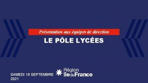 Prsentation aux quipes de direction LE PLE LYCES