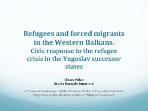 Refugees and forced migrants in the Western Balkans