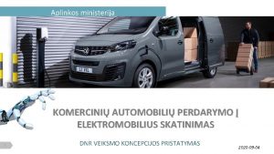 Aplinkos ministerija KOMERCINI AUTOMOBILI PERDARYMO ELEKTROMOBILIUS SKATINIMAS 1