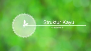 Struktur Kayu Kuliah ke 6 01 Beban pada