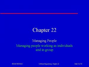 Chapter 22 Managing People Managing people working as