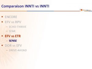 Comparaison INNTI vs INNTI ENCORE EFV vs RPV