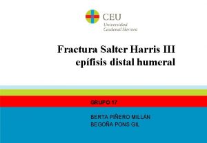Fractura Salter Harris III epfisis distal humeral GRUPO
