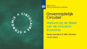 Onvermijdelijk Circulair Welkom bij de Week van de