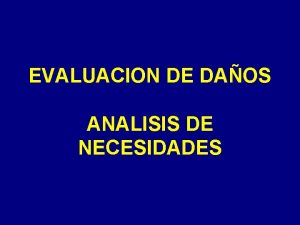 EVALUACION DE DAOS ANALISIS DE NECESIDADES Problemas comunes