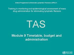 Global Programme to Eliminate Lymphatic Filariasis GPELF Training