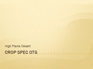 High Plains Desert CROP SPEC OTG STUDY AREA