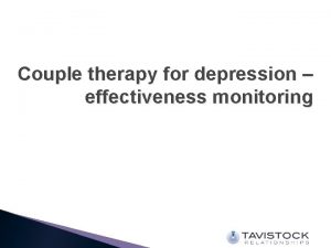 Couple therapy for depression effectiveness monitoring Main questions
