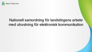 Sv Nationell samordning fr landstingens arbete med utrustning