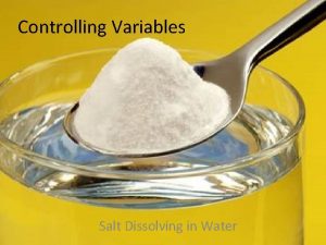 Controlling Variables Salt Dissolving in Water Solution Formation