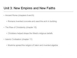 Unit 3 New Empires and New Faiths Ancient