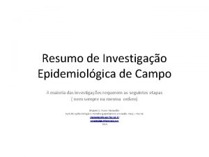 Resumo de Investigao Epidemiolgica de Campo A maioria