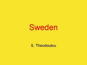 Sweden S Theodoulou Sweden today The Model of